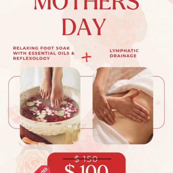 Promotional Mother’s Day sale image featuring a soft pink background with the text “Mother’s Day Sale.” The image shows a relaxing foot soak with essential oils and reflexology on the left and a lymphatic drainage massage on the right. The offer highlights a limited-time special price of $100, reduced from $150, available until Sunday, with a contact phone number at the bottom.