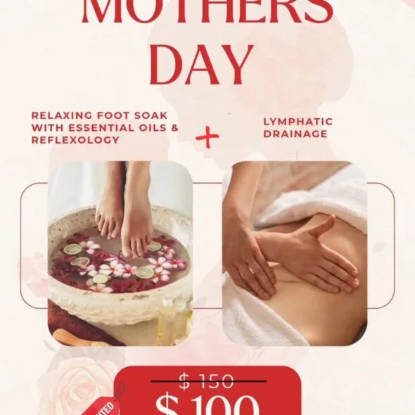 Promotional Mother’s Day sale image featuring a soft pink background with the text “Mother’s Day Sale.” The image shows a relaxing foot soak with essential oils and reflexology on the left and a lymphatic drainage massage on the right. The offer highlights a limited-time special price of $100, reduced from $150, available until Sunday, with a contact phone number at the bottom.